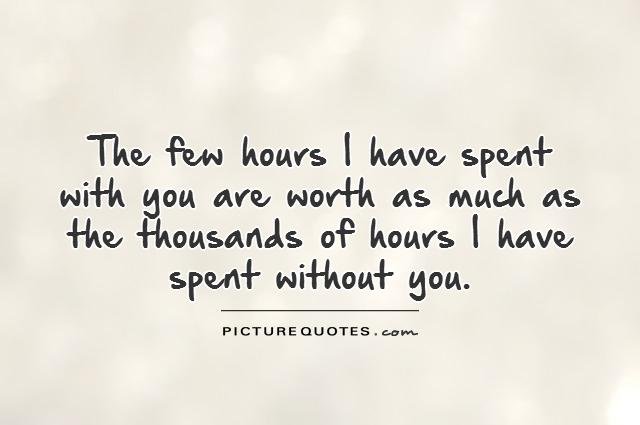 Spending Time With You Quotes: Cherish Every Moment Together